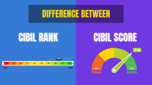 Read more about the article What is the difference between CIBIL Rank and CIBIL Score?