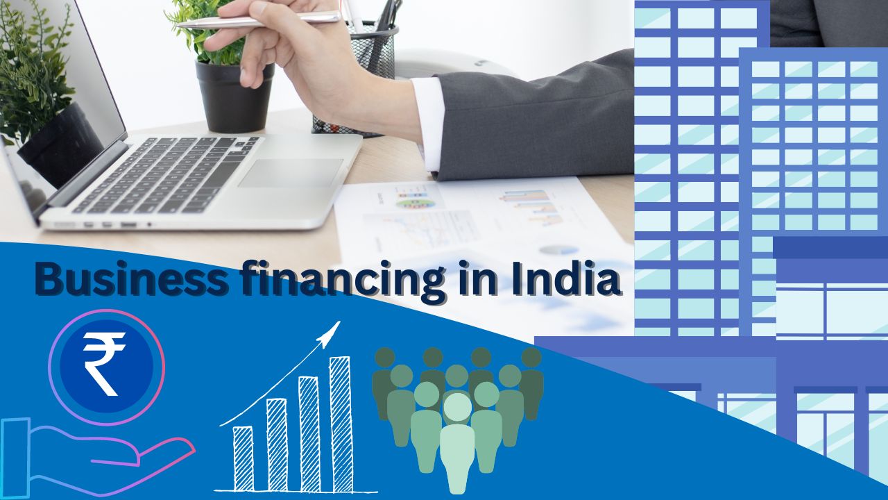You are currently viewing <strong>Business Financing in India in 2022</strong>