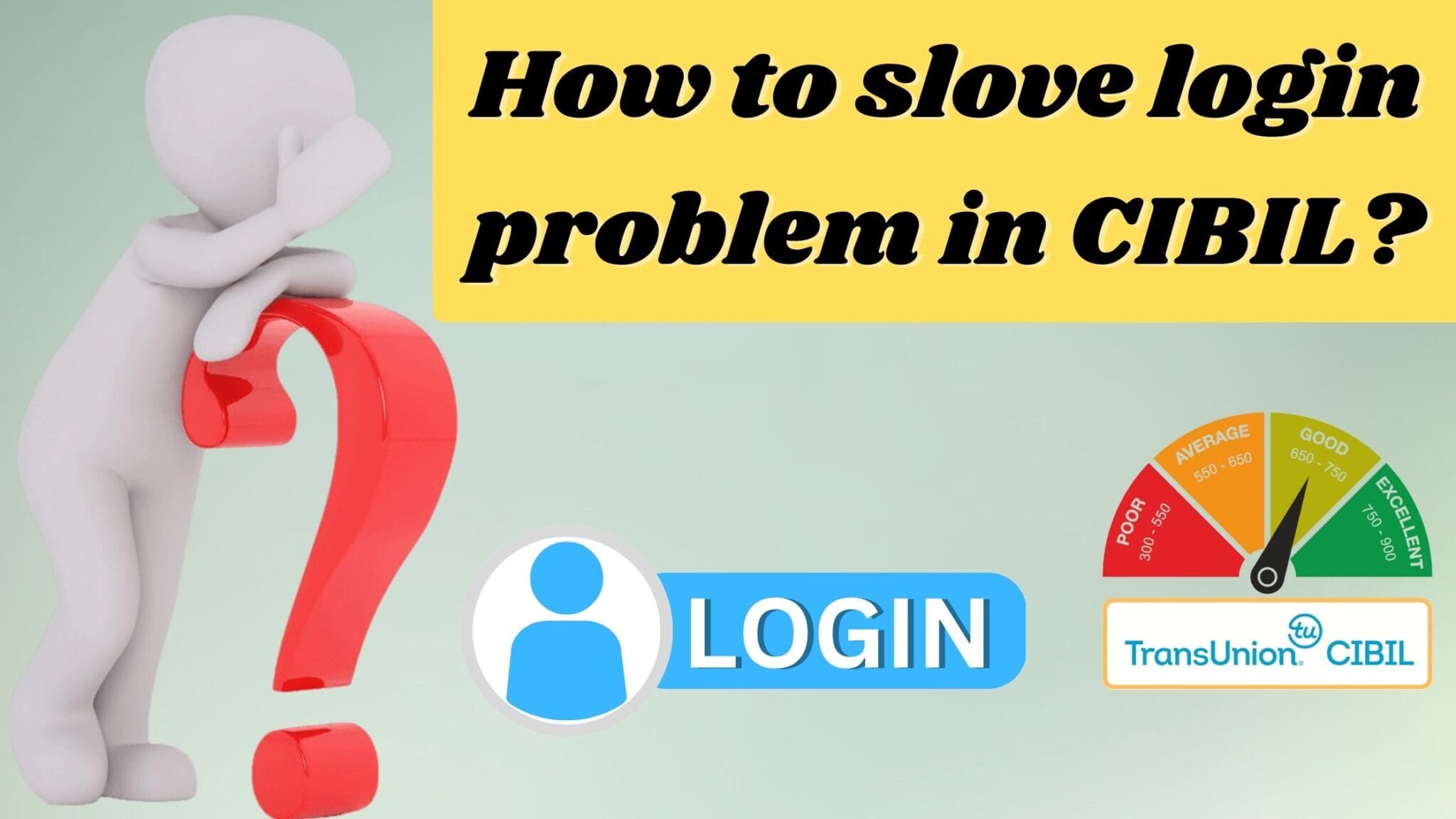 how to solve cibil login problem