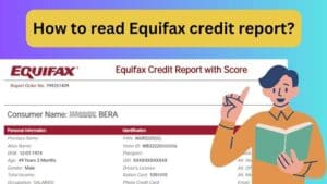 Read more about the article How to read Equifax credit report?