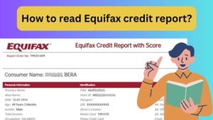 Read more about the article How to read Equifax credit report?