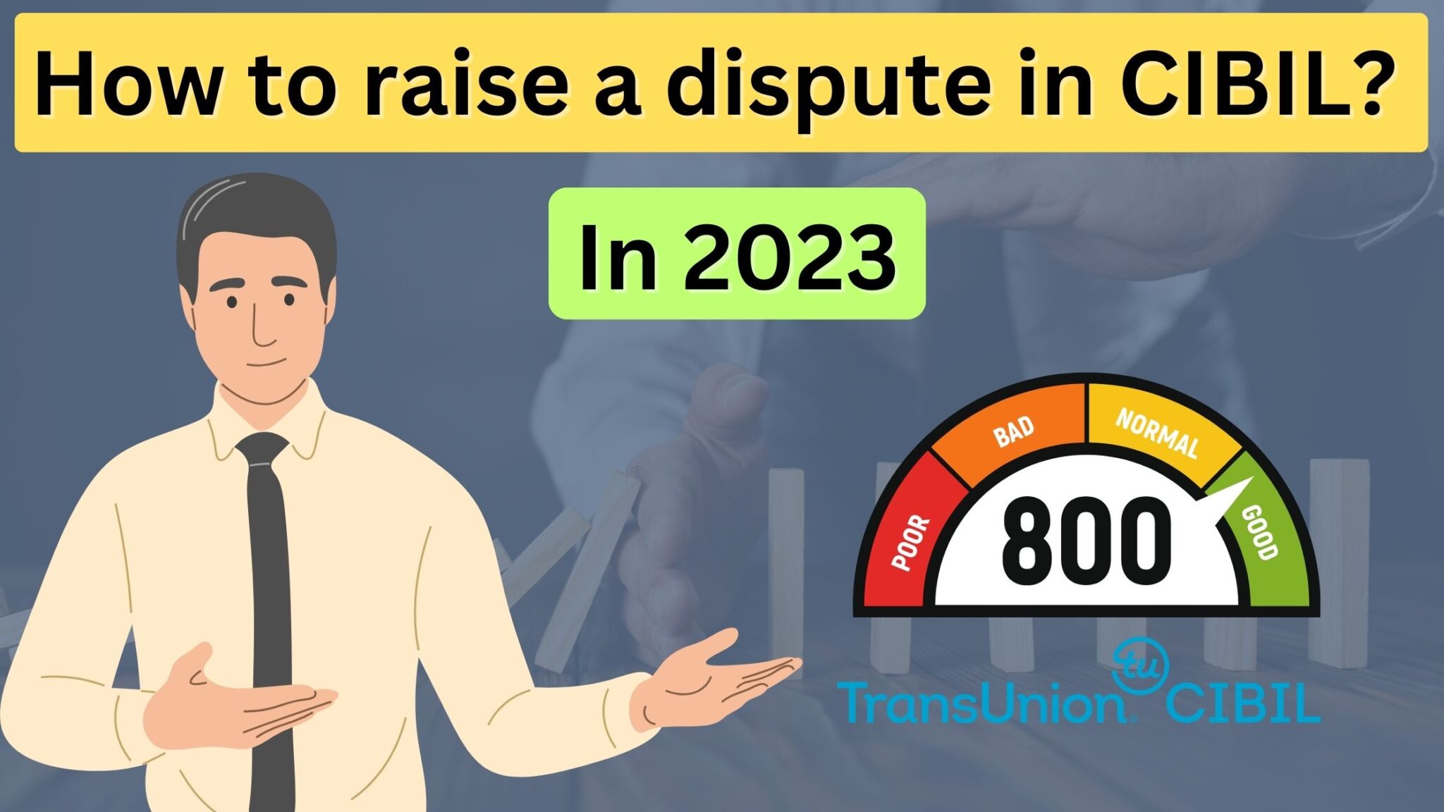 You are currently viewing How to raise a dispute in CIBIL 2023?