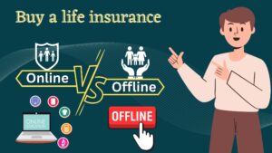 Read more about the article Buy a Life Insurance: Online versus Offline