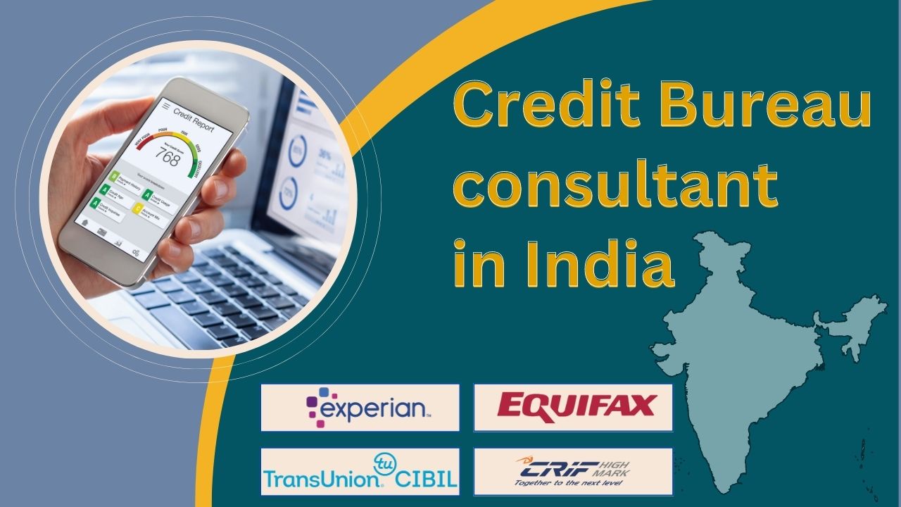 You are currently viewing Credit Bureau consultant in India: