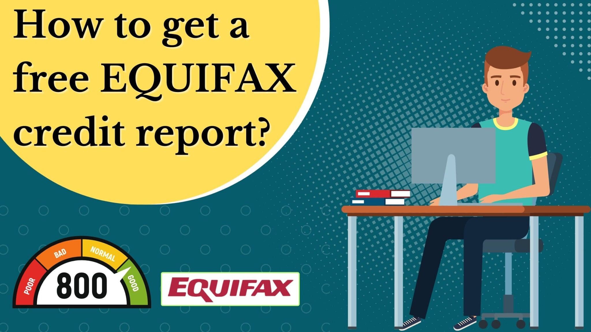 How To Get A Free Equifax Credit Report how-to-get-a-free-equifax-credit-report