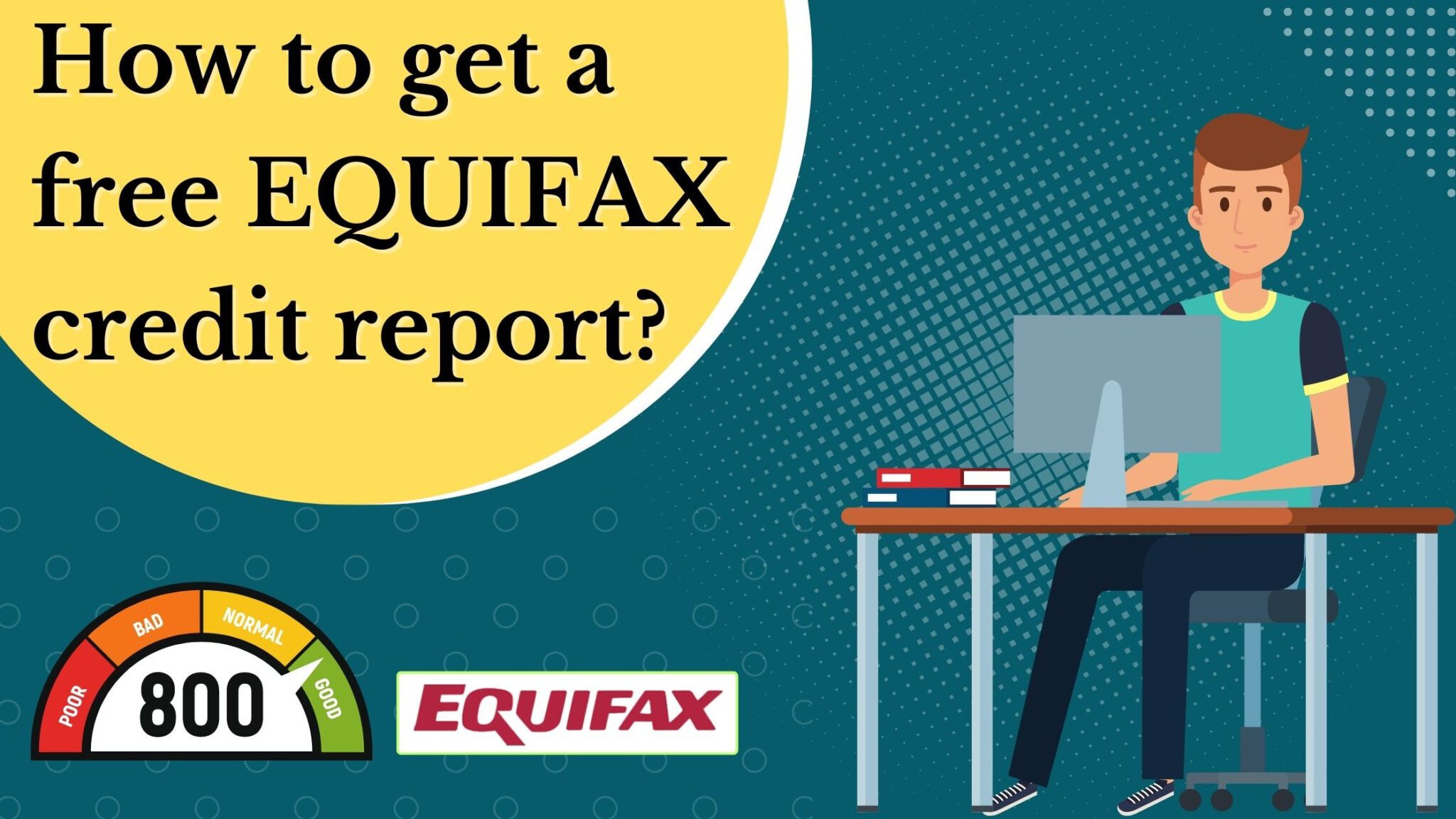 You are currently viewing How to get a free Equifax credit report?