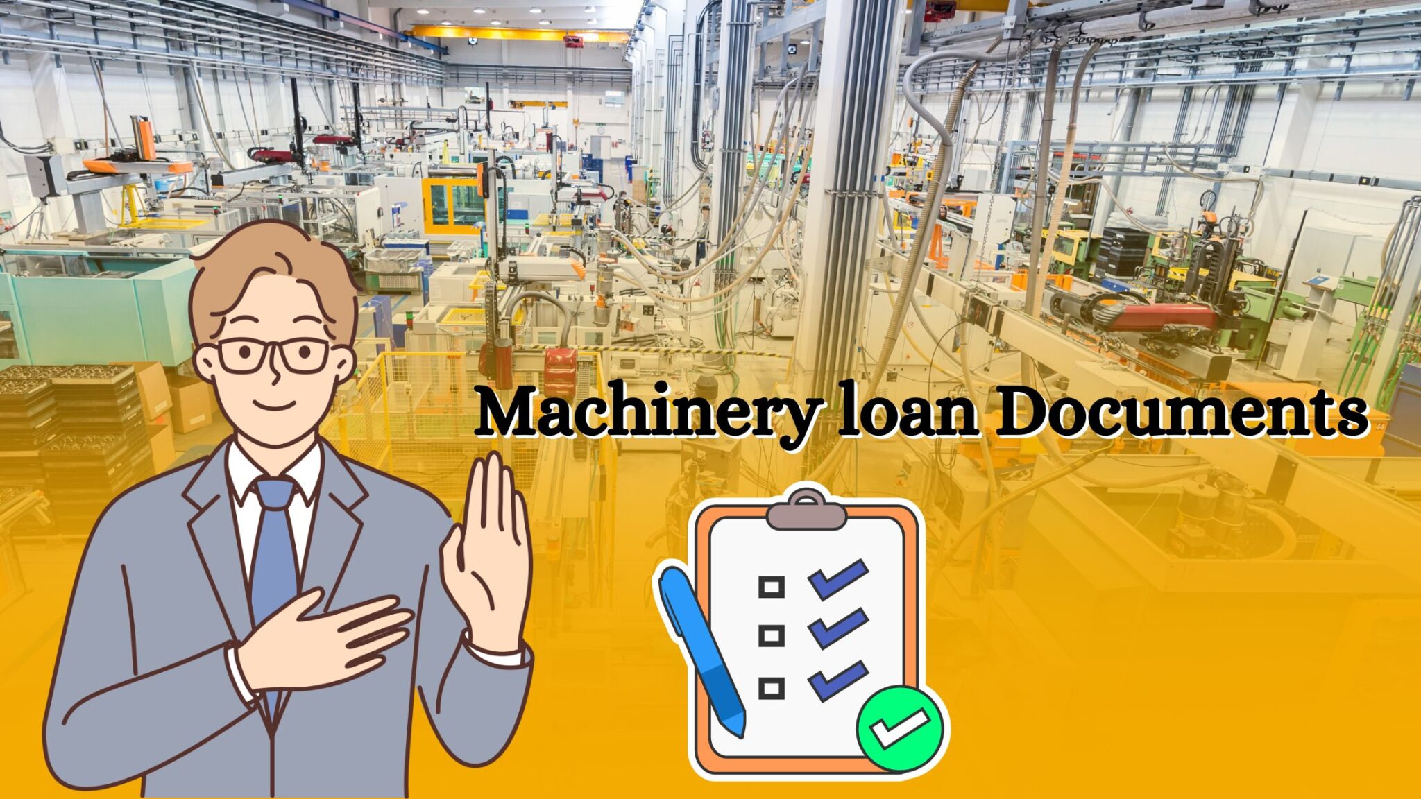 You are currently viewing What are The Documents Required For Machinery Loan?