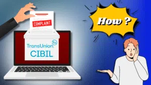 Read more about the article How to write a complaint in CIBIL