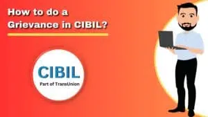 Read more about the article How to do a Grievance in CIBIL