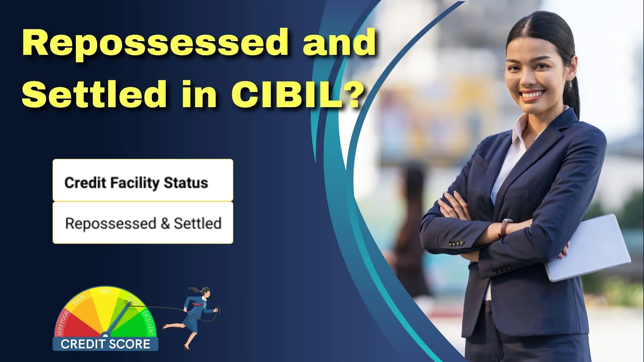 You are currently viewing How to remove Repossessed and Settled status from CIBIL?