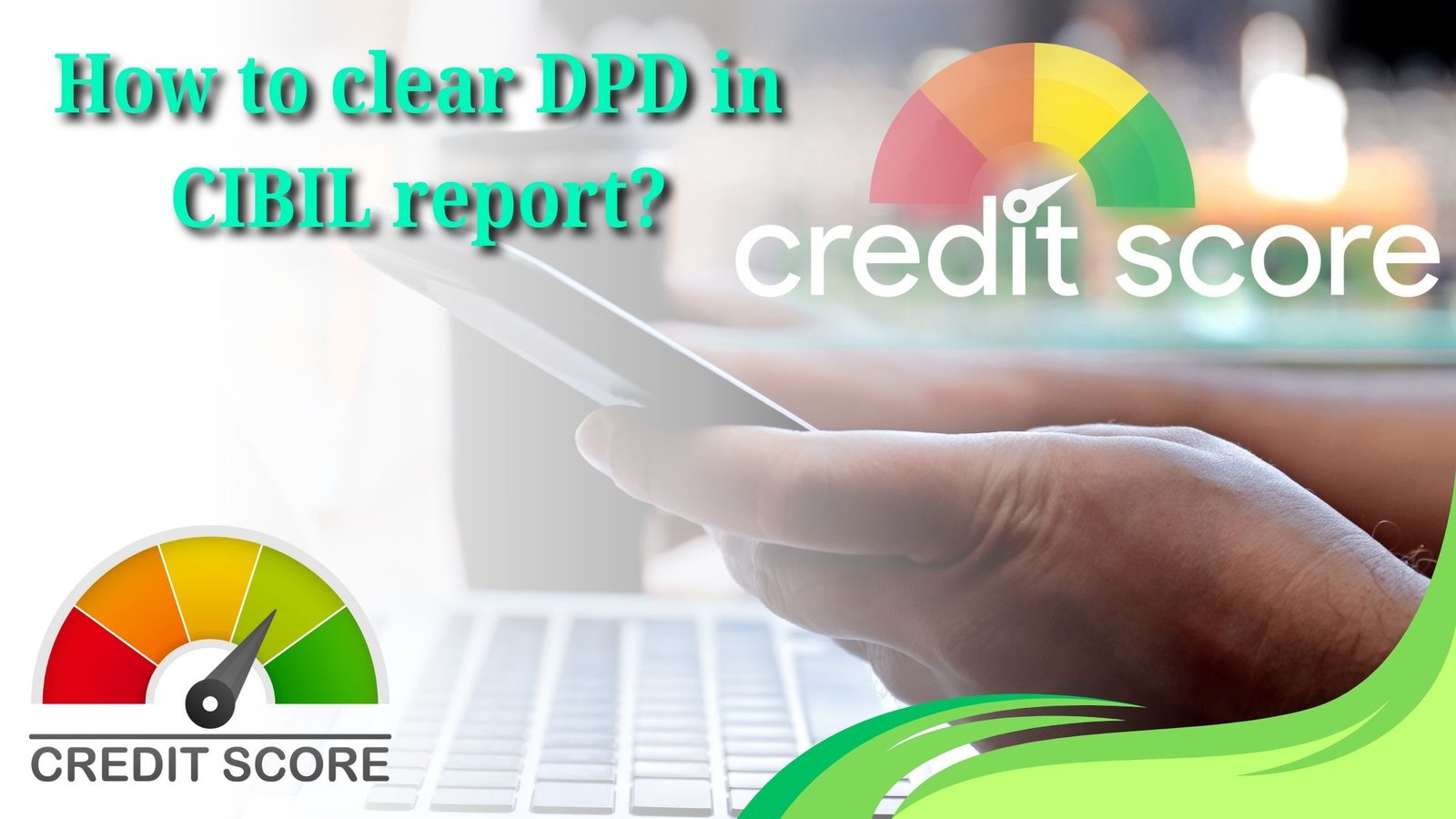 You are currently viewing What is DPD in CIBIL? How to clear DPD in CIBIL report?
