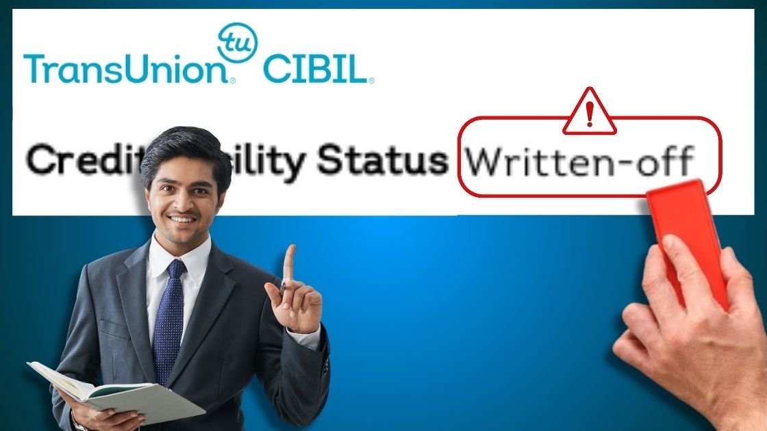 You are currently viewing How to Clear Written-off in CIBIL?